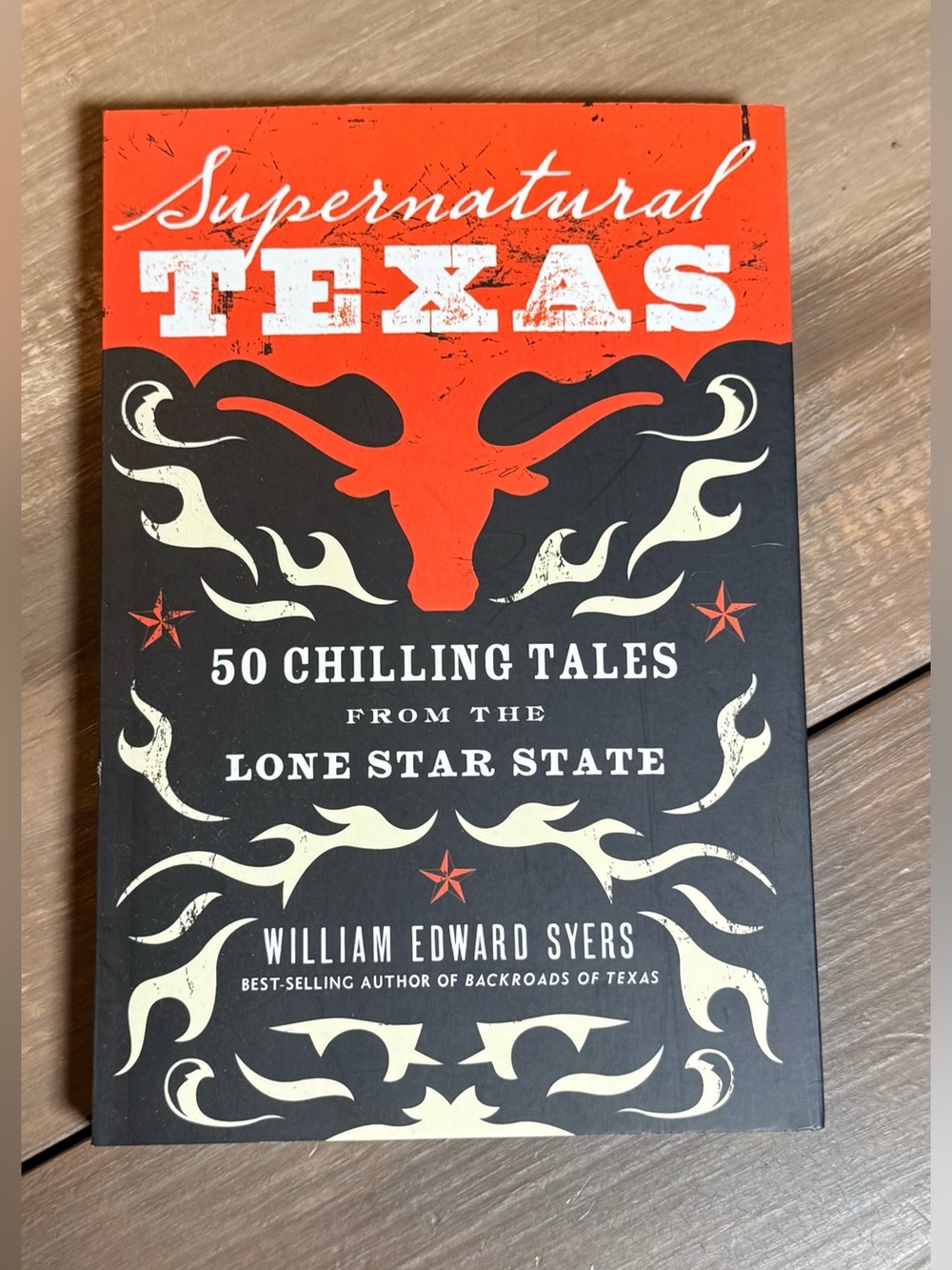 Supernatural Texas 50 Chilling Tales From the Lone Star St William Edward Syers